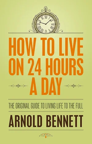 How to Live on 24 Hours a Day