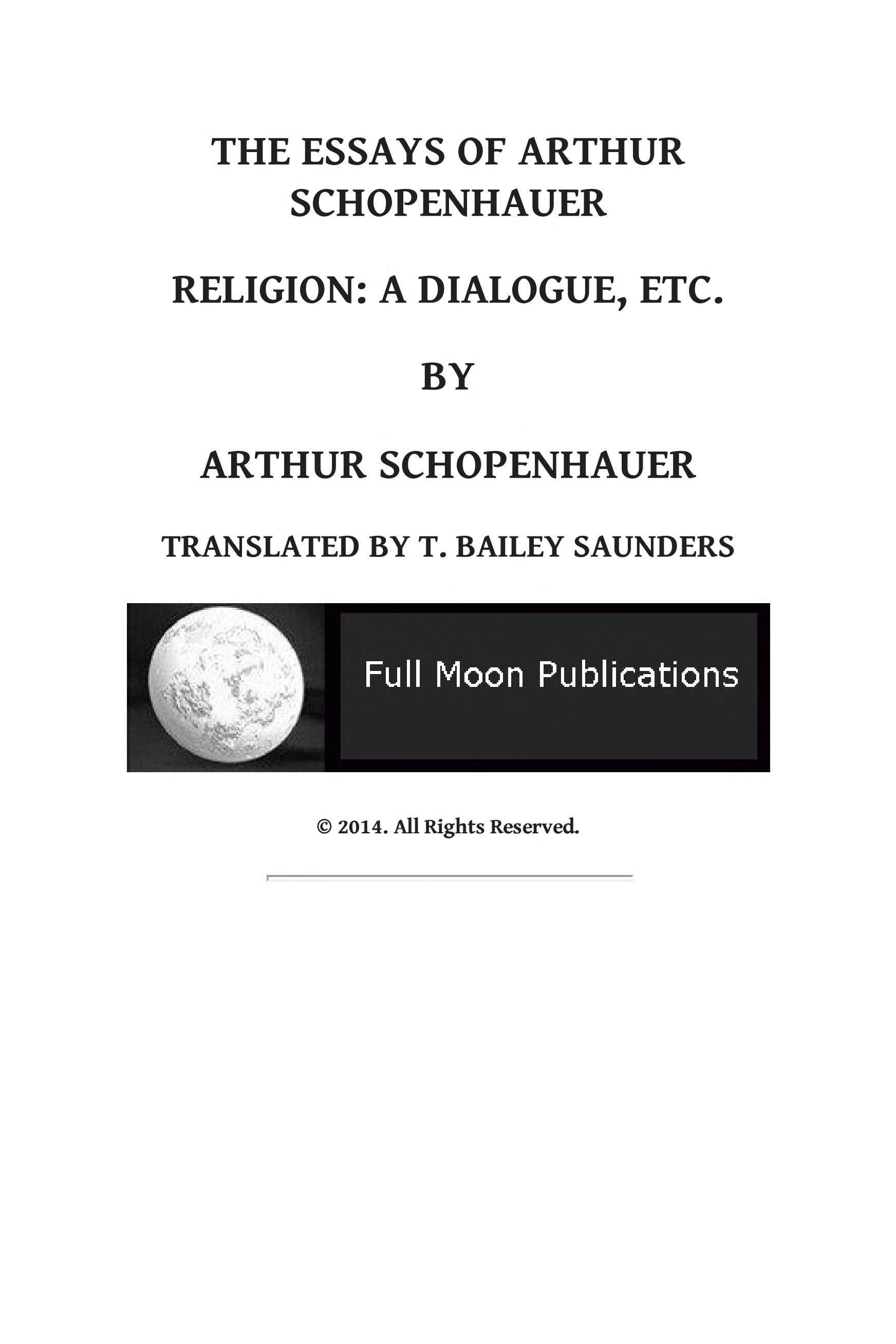 Cover of The Essays of Arthur Schopenhauer Religion a Dialogue Etc