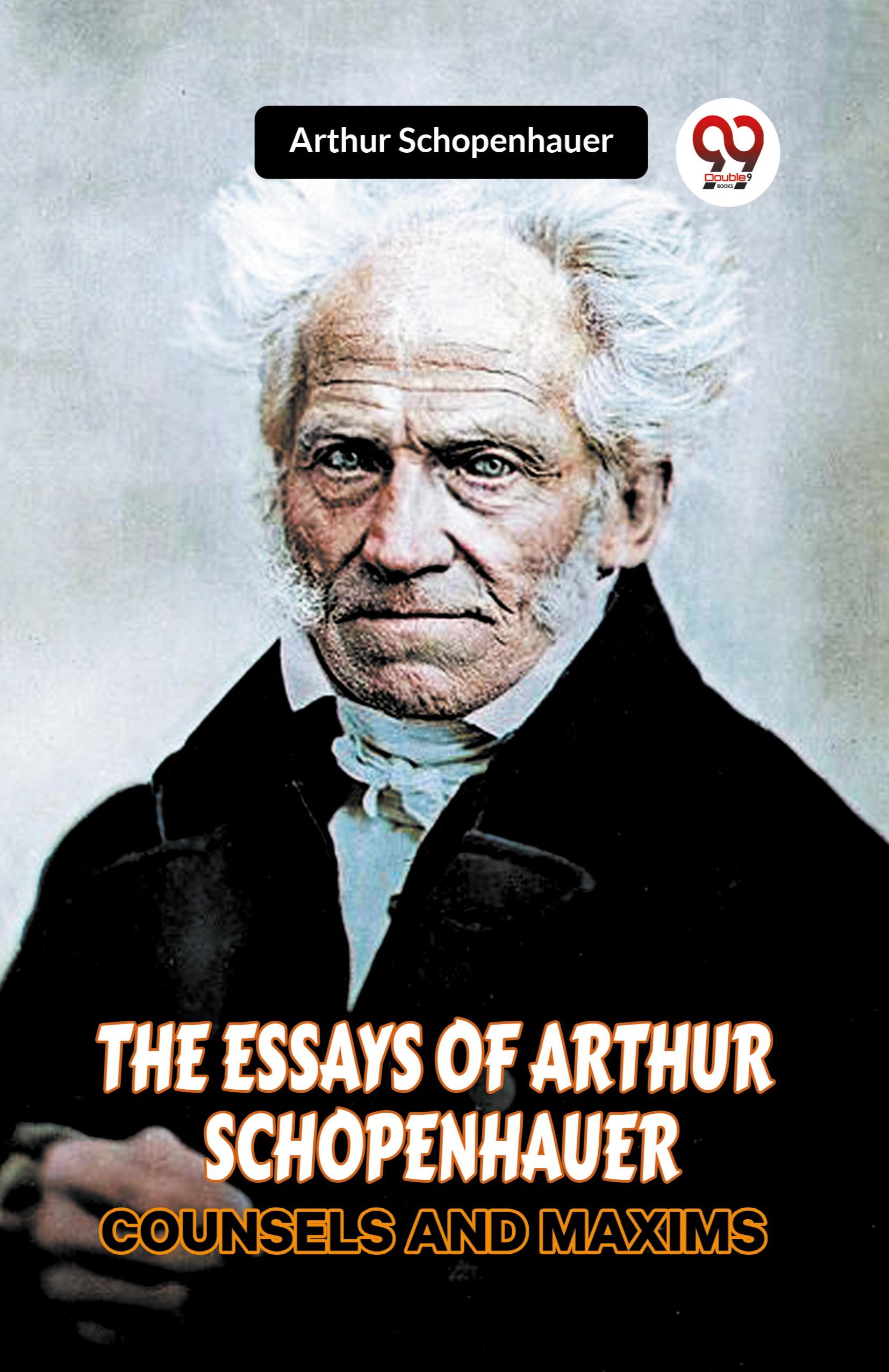 Cover of The Essays of Arthur Schopenhauer Studies in Pessimism