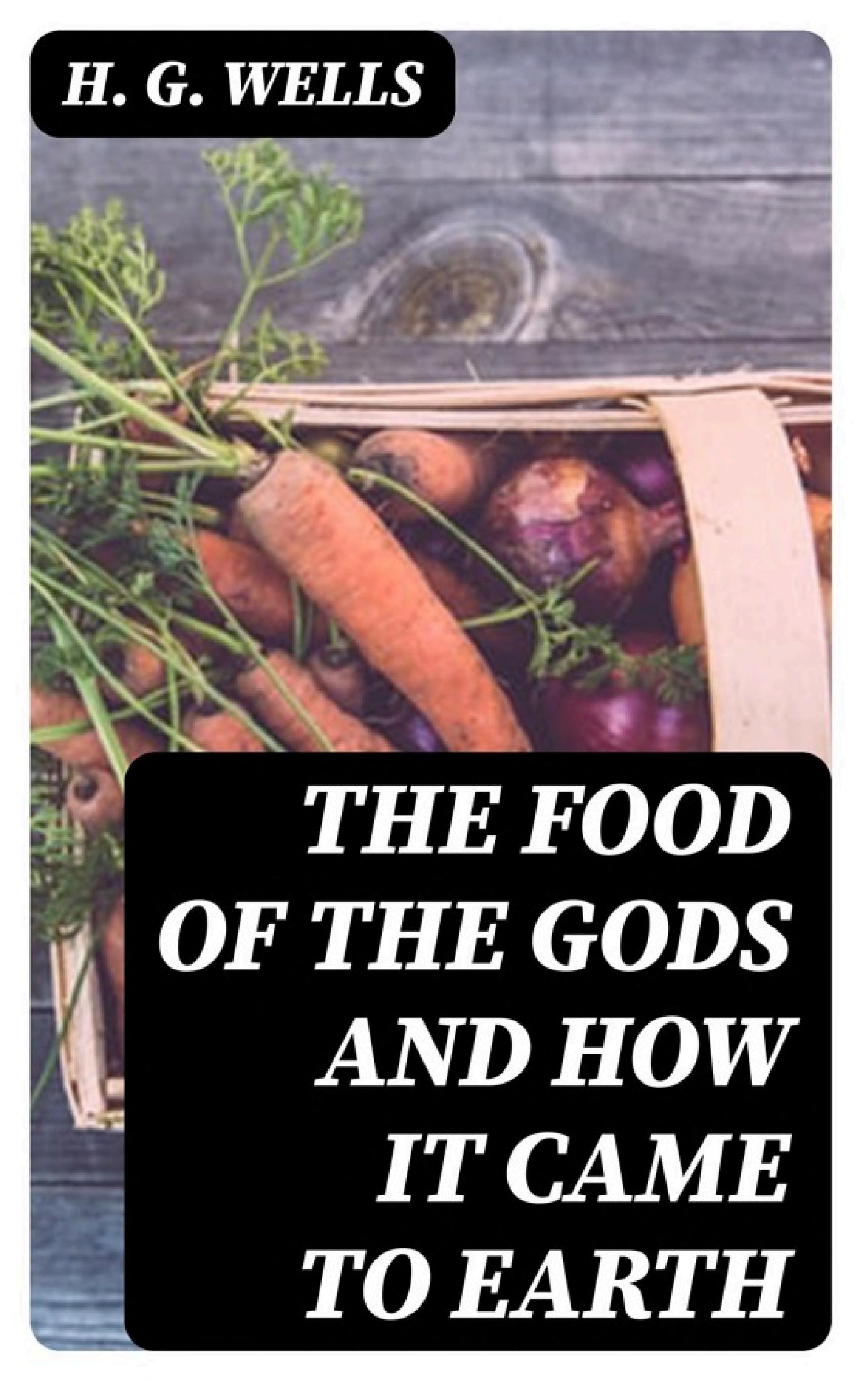 Cover of The Food of the Gods and How It Came to Earth