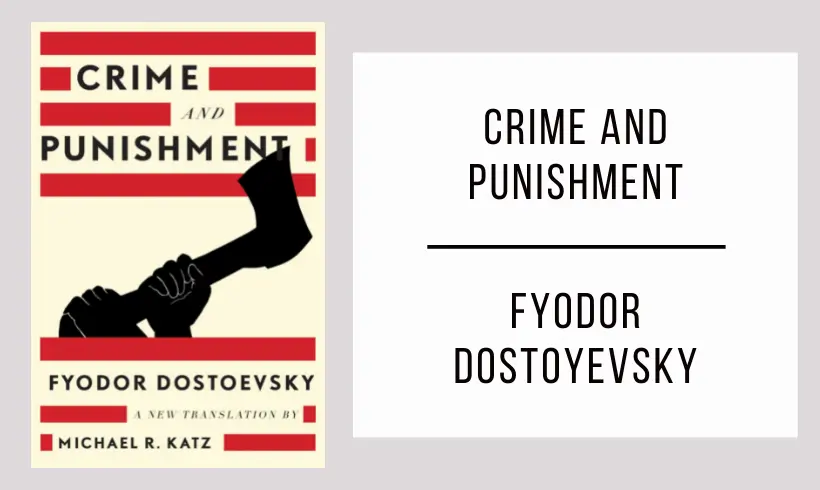Crime and Punishment by Fyodor Dostoevsky