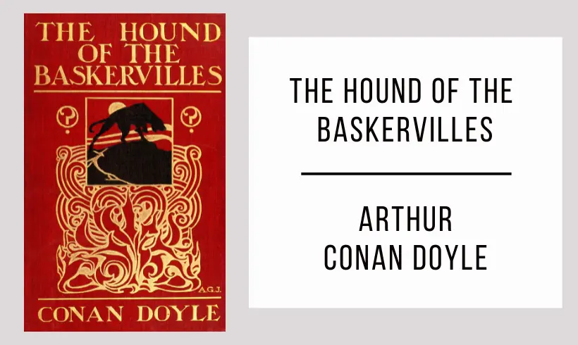 The Hound of the Baskervilles by Arthur Conan Doyle