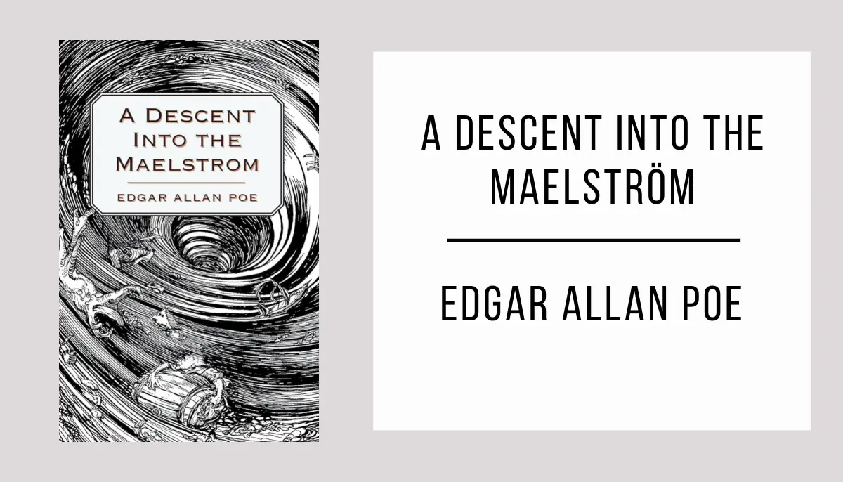 A Descent into the Maelström by Edgar Allan Poe