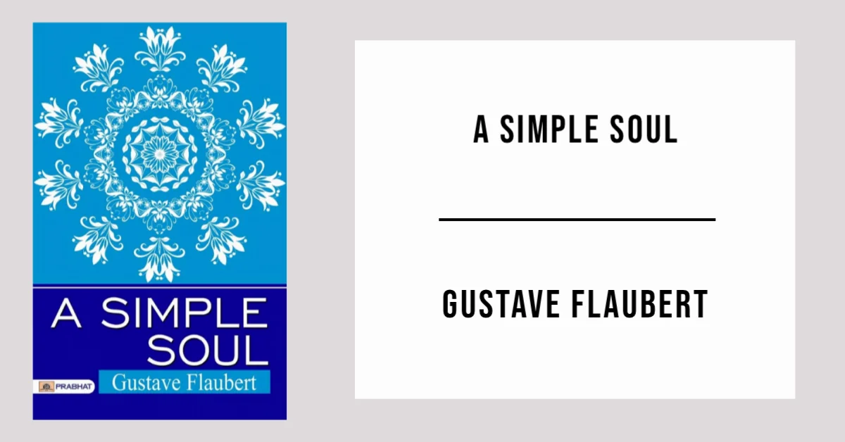 A Simple Soul by Gustave Flaubert - Free PDF