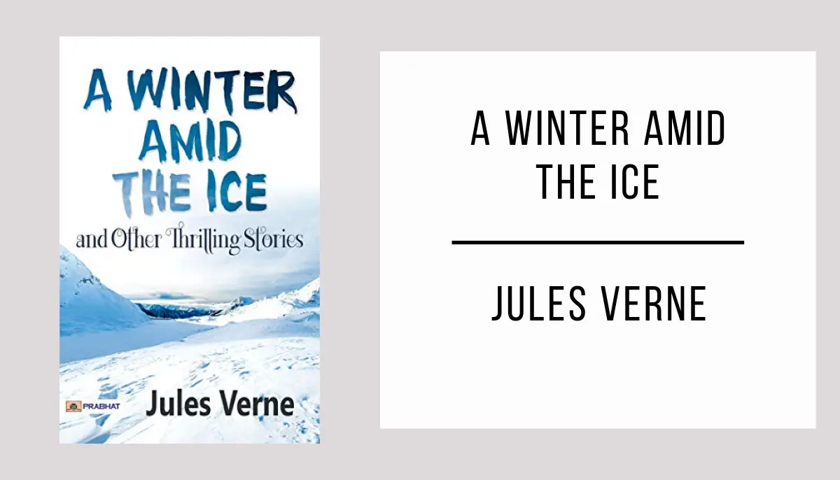 A Winter Amid the Ice by Jules Verne
