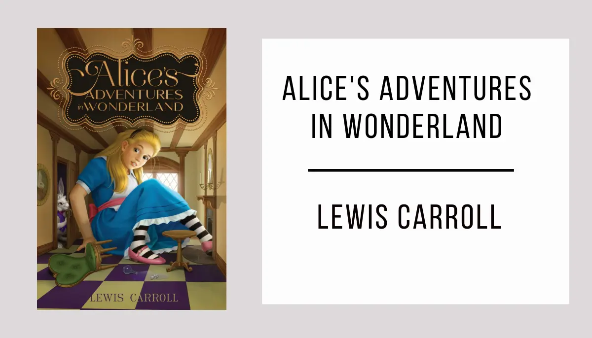 Alice's Adventures in Wonderland by Lewis Carroll