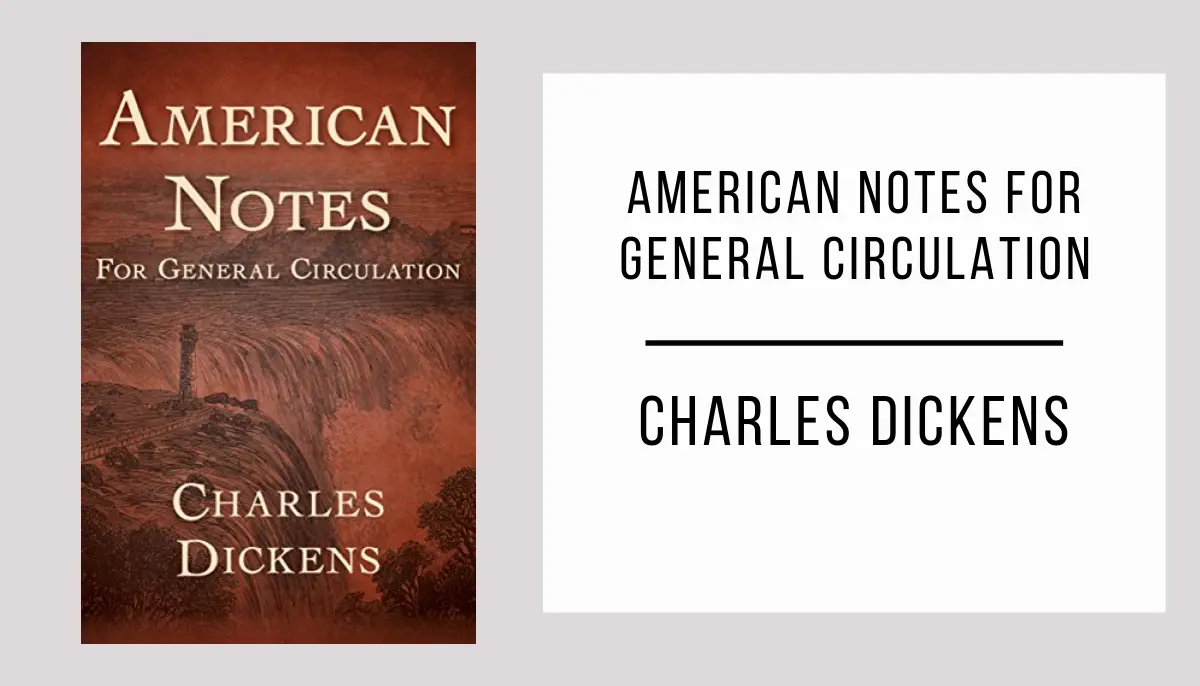 American Notes for General Circulation by Charles Dickens