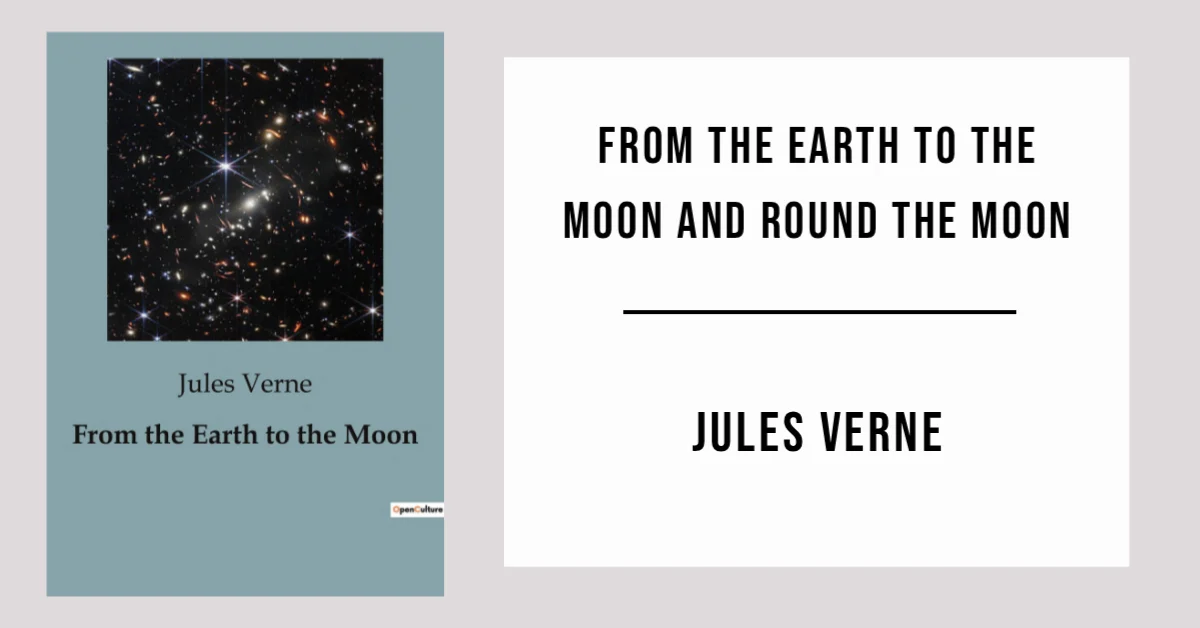 From the Earth to the Moon and Round the Moon by Jules Verne - Free PDF