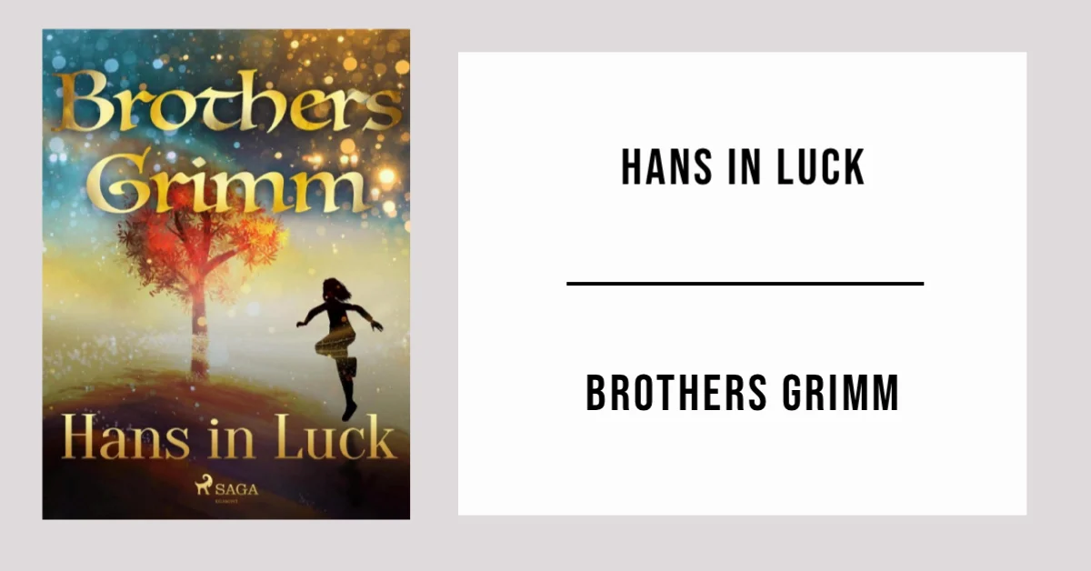 Hans in Luck by Brothers Grimm - Free PDF
