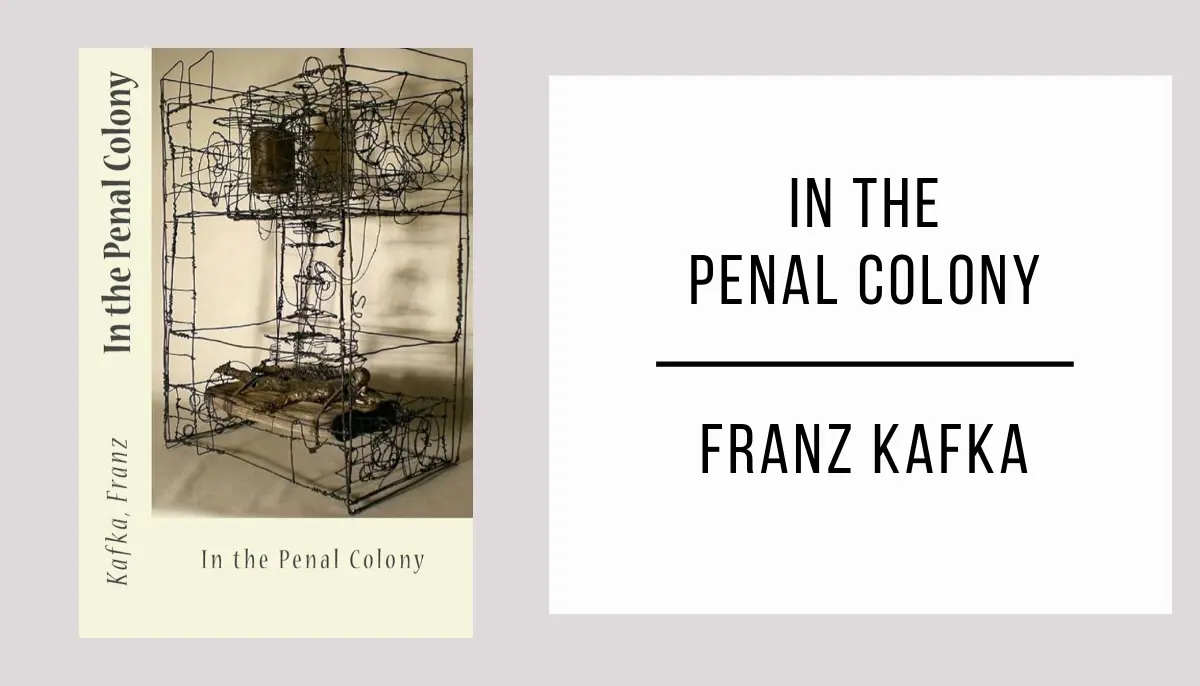 In the Penal Colony by Franz Kafka