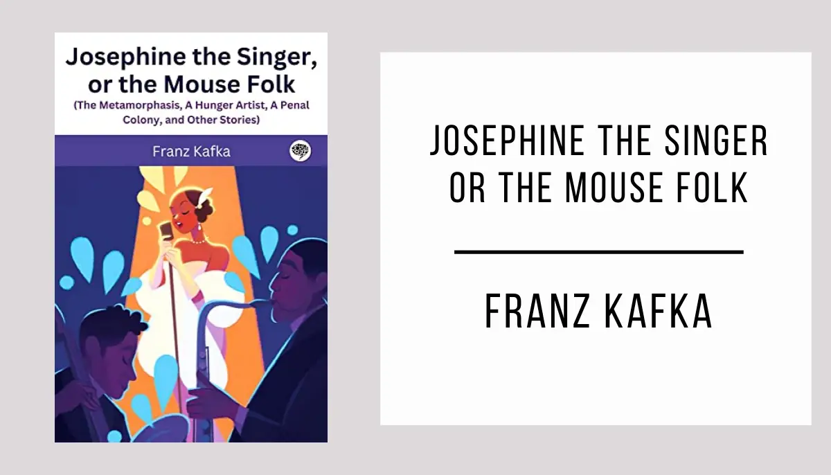 Josephine the Singer or the Mouse Folk by Franz Kafka