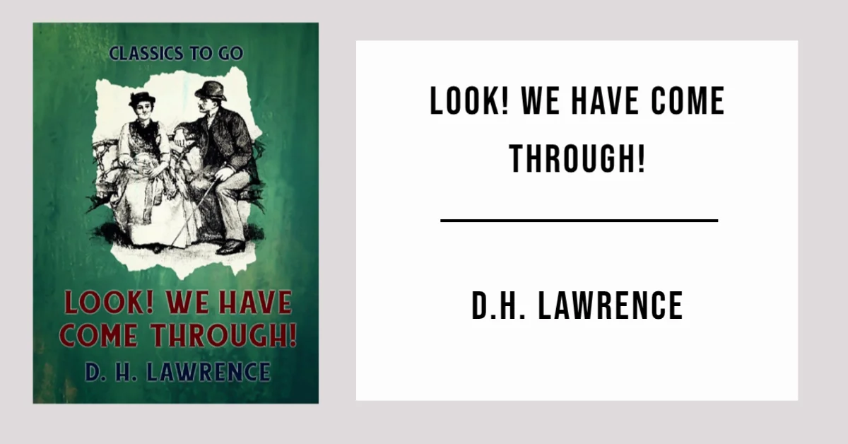 Look! We Have Come Through! by D.H. Lawrence - Free PDF