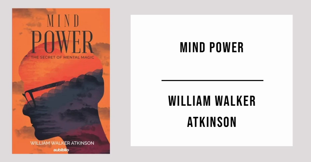 Mind Power by William Walker Atkinson - Free PDF