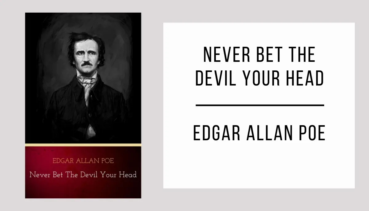 Never Bet the Devil Your Head by Edgar Allan Poe
