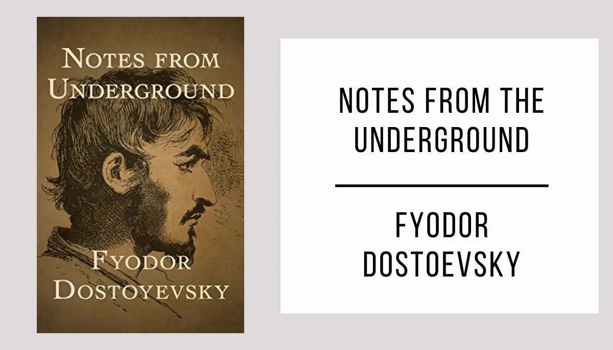 Notes From the Underground by Fyodor Dostoevsky