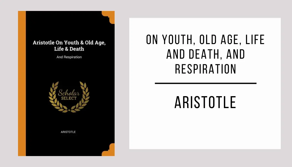 On Youth, Old Age, Life and Death, and Respiration by Aristotle