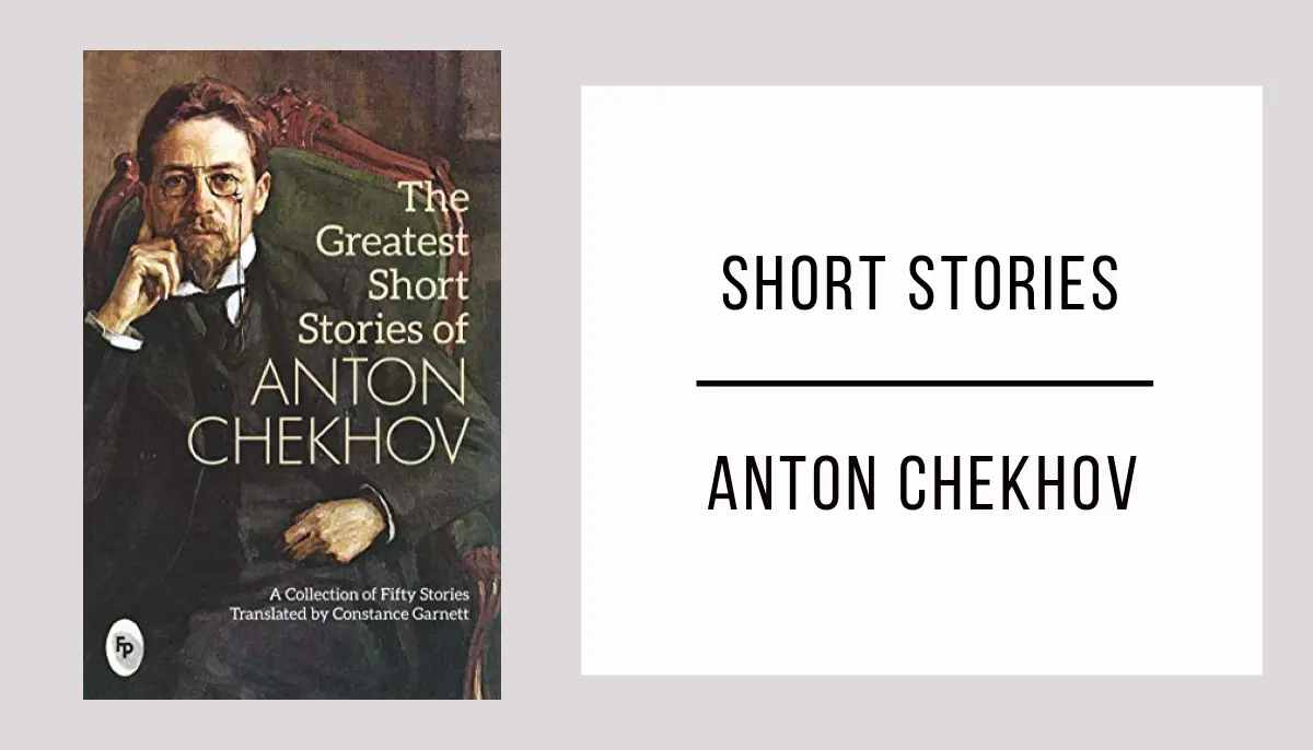 The Complete Short Stories of Anton Chekhov by Anton Chekhov