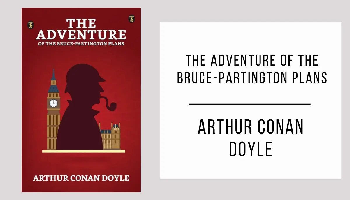 The Adventure of the Bruce-Partington Plans by Arthur Conan Doyle