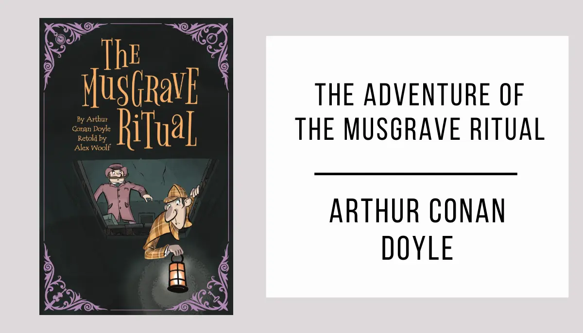 The Adventure of the Musgrave Ritual by Arthur Conan Doyle