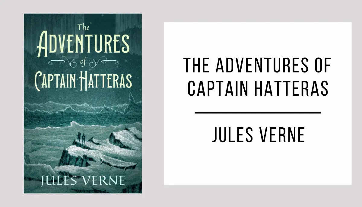 The Adventures of Captain Hatteras by Jules Verne