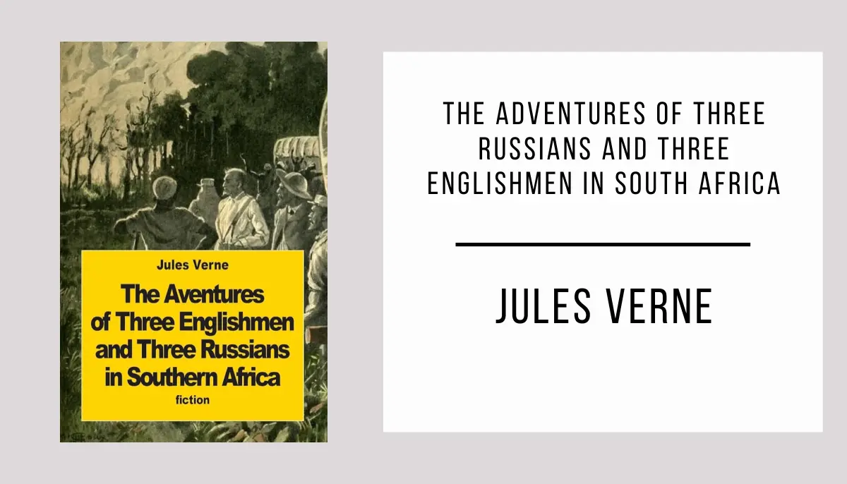 The Adventures of Three Russians and Three Englishmen in South Africa by Jules Verne