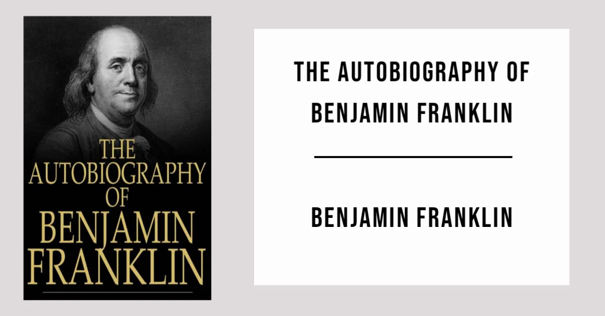 The Autobiography of Benjamin Franklin by Benjamin Franklin - Free PDF