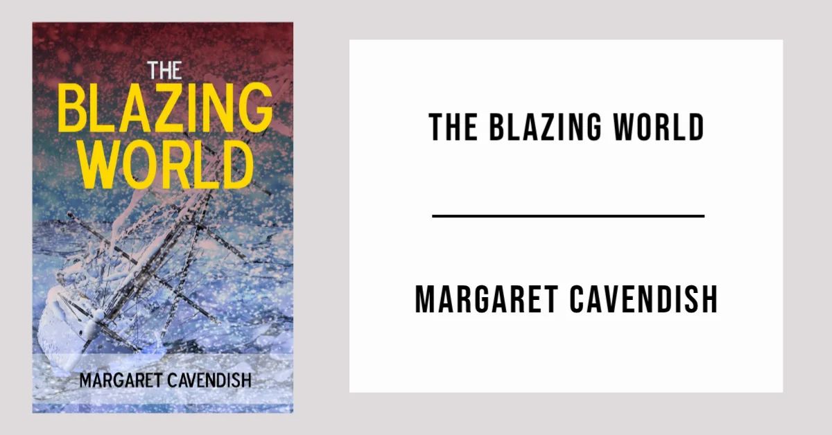 The Blazing World by Margaret Cavendish - Free PDF