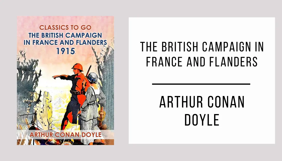 The British Campaign in France and Flanders by Arthur Conan Doyle