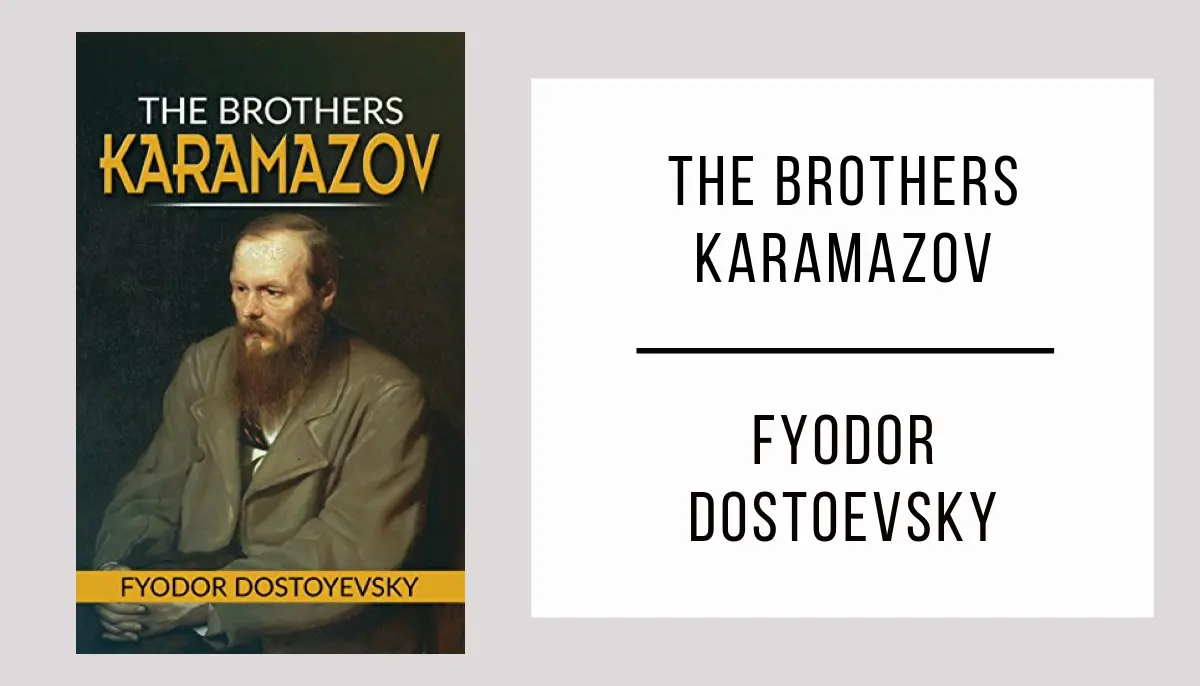 The Brothers Karamazov by Fyodor Dostoevsky