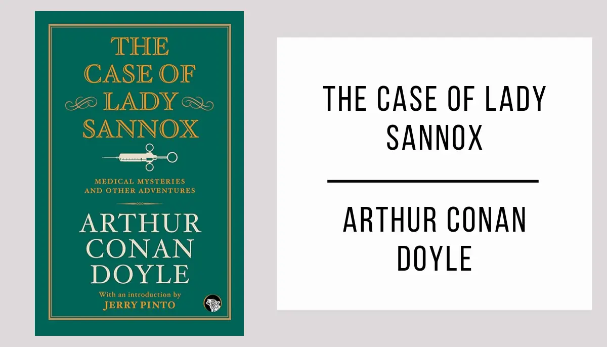 The Case of Lady Sannox by Arthur Conan Doyle