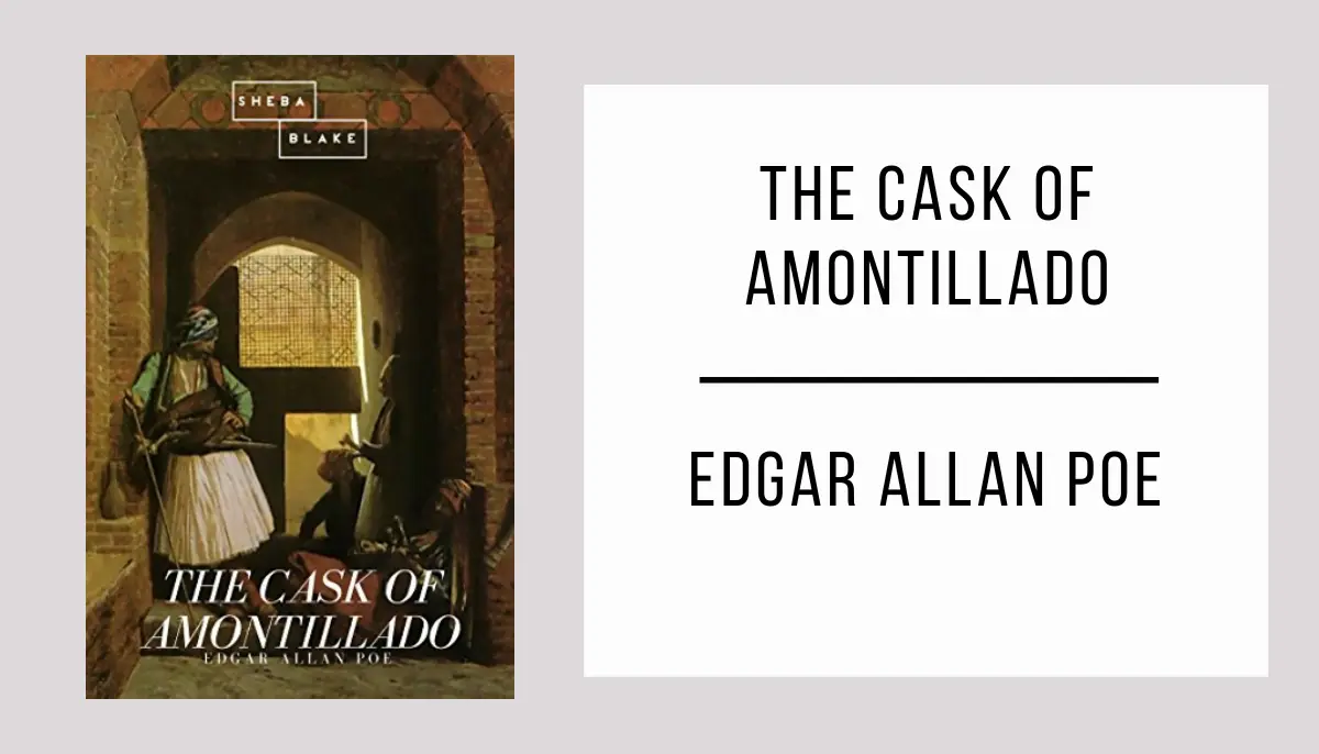 The Cask of Amontillado by Edgar Allan Poe