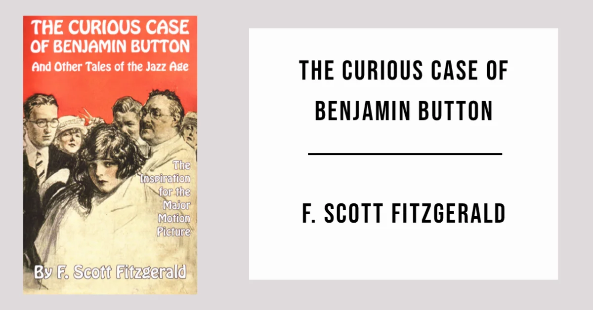 The Curious Case of Benjamin Button by F. Scott Fitzgerald - Free PDF
