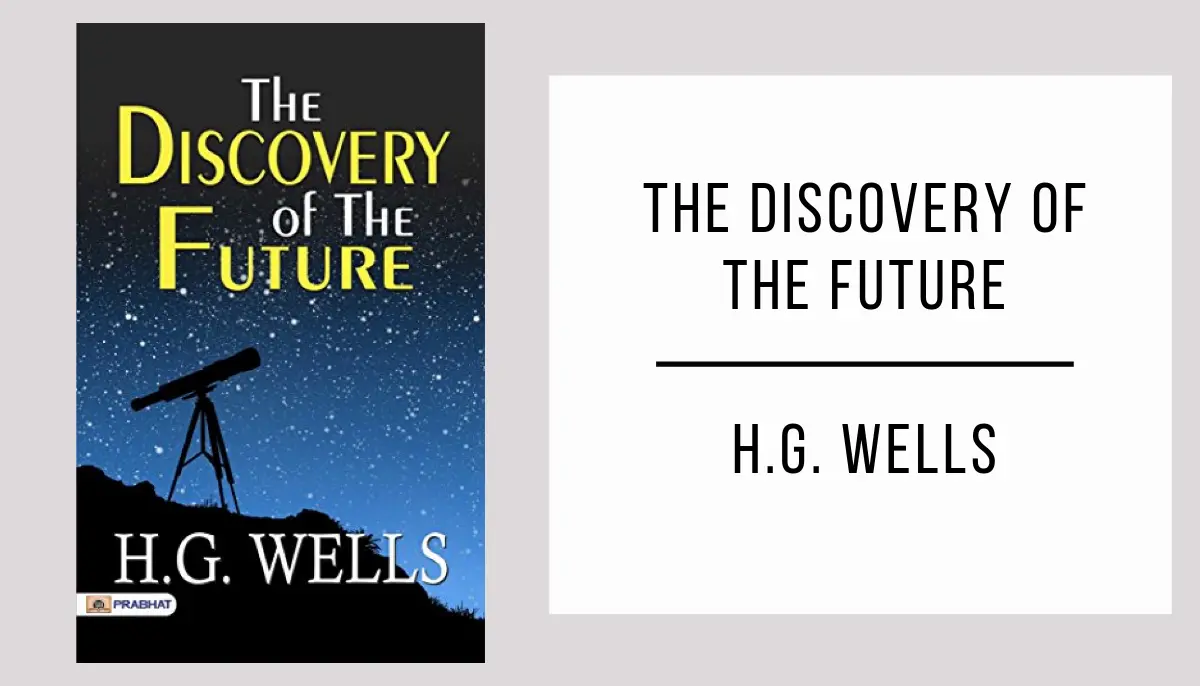 The Discovery of the Future by H. G. Wells
