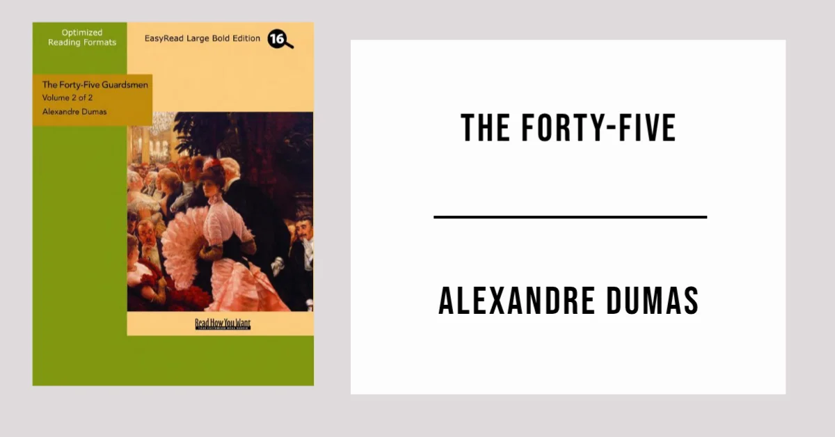 The Forty-five by Alexandre Dumas - Free PDF