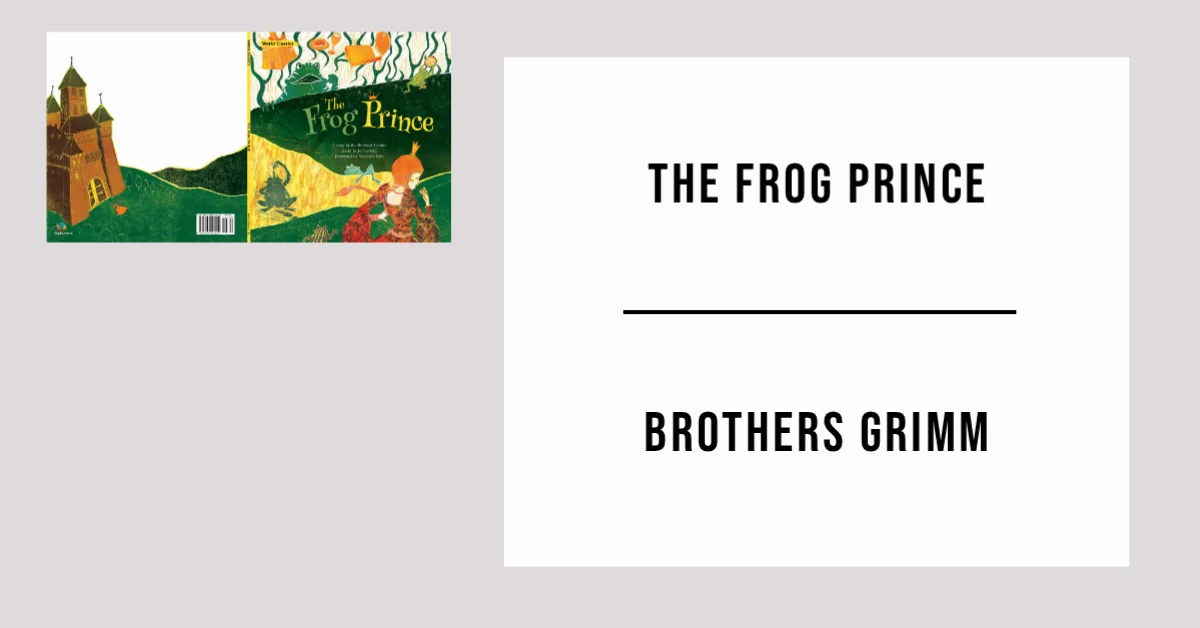 The Frog Prince by Brothers Grimm - Free PDF