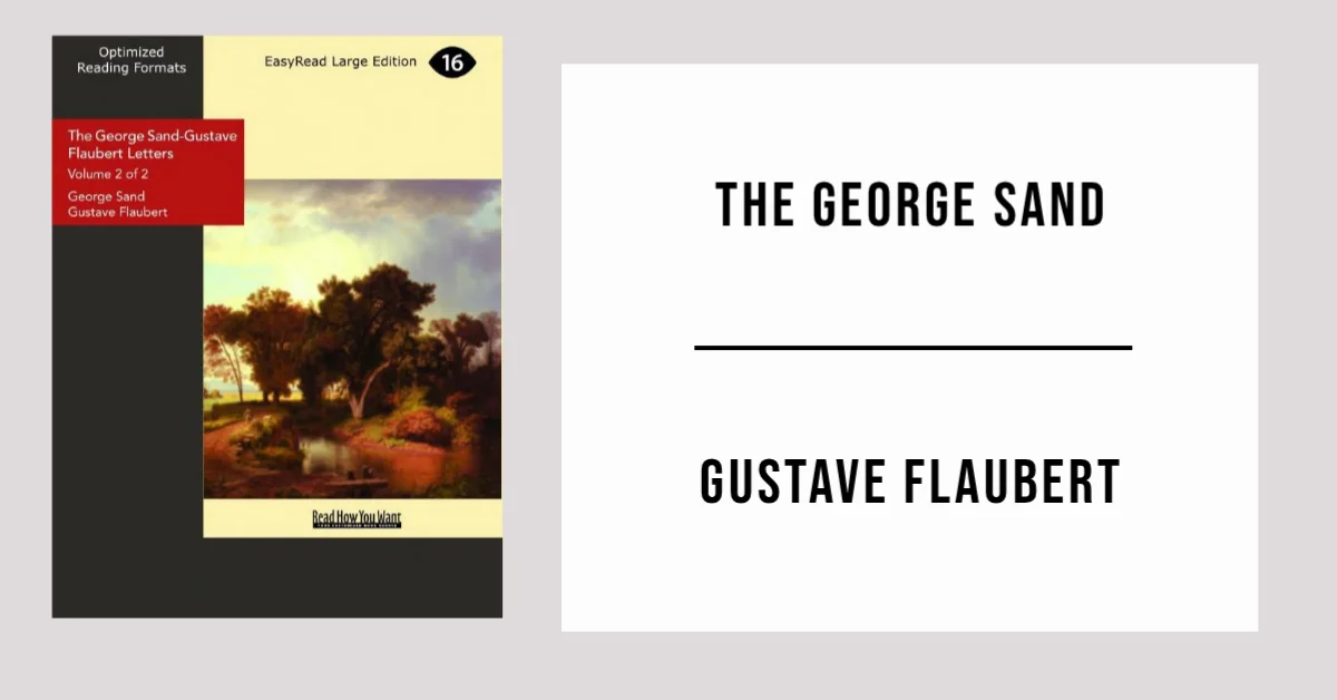 The George Sand by Gustave Flaubert - Free PDF