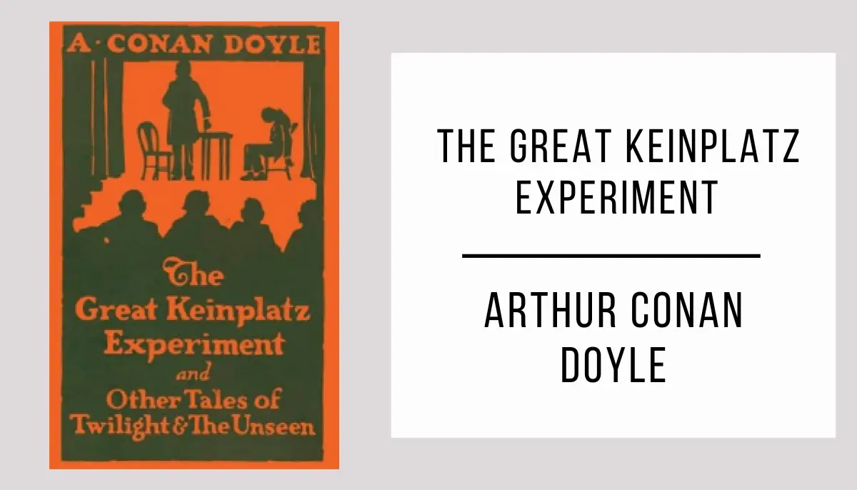 The Great Keinplatz Experiment by Arthur Conan Doyle