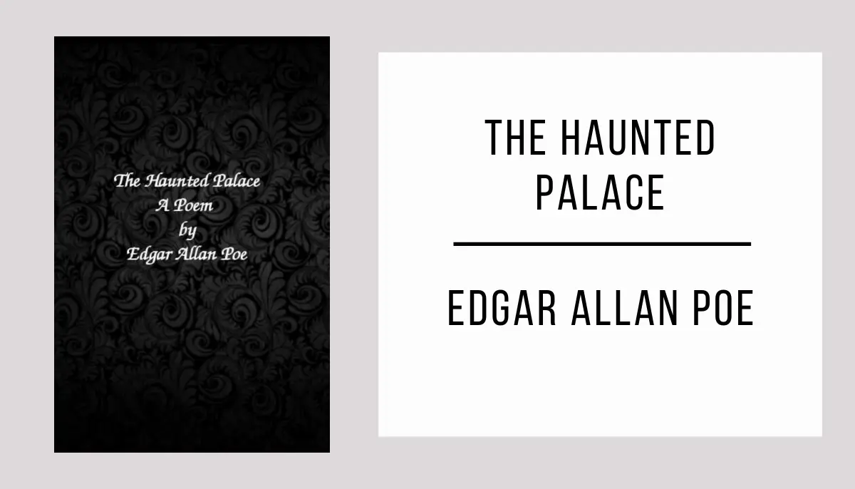 The Haunted Palace by Edgar Allan Poe