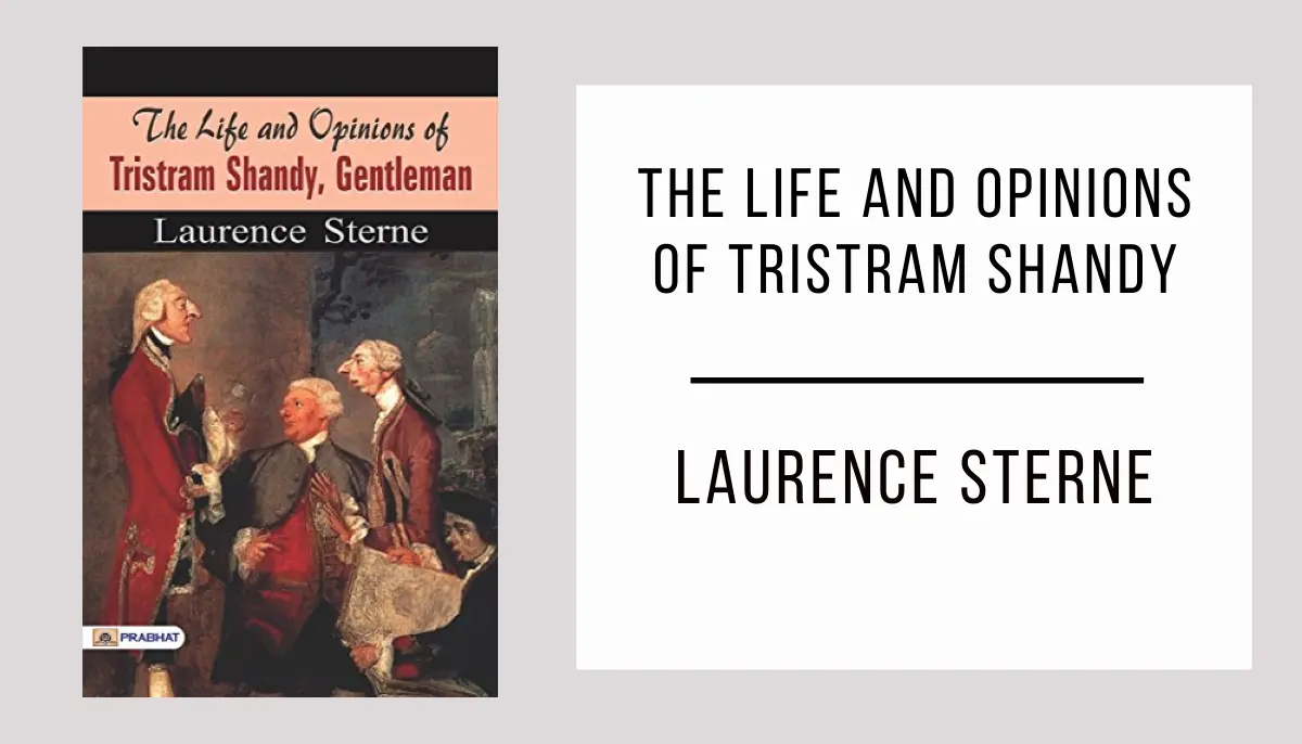 The Life and Opinions of Tristram Shandy by Laurence Sterne