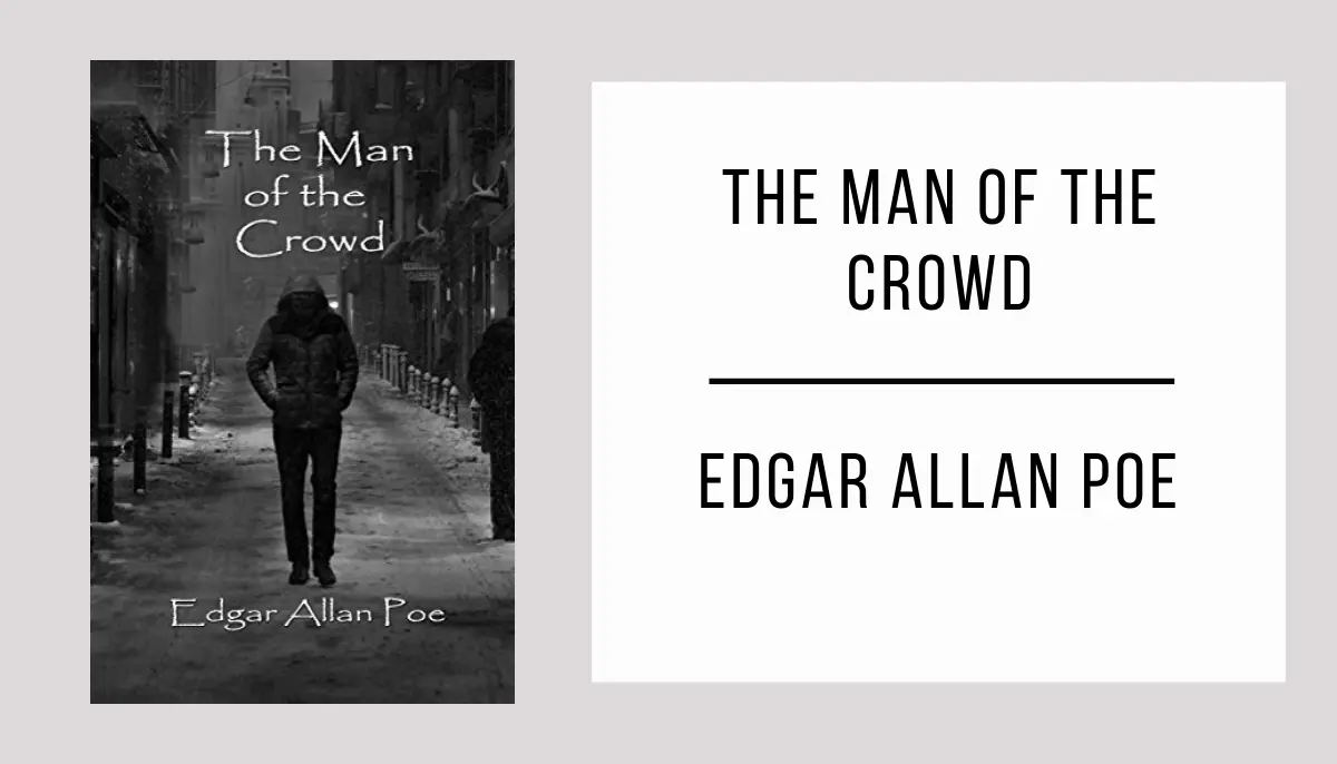 The Man of the Crowd by Edgar Allan Poe