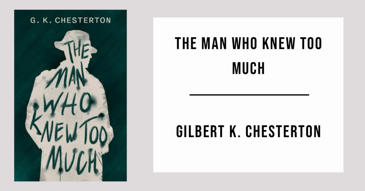 The Man Who Knew Too Much by Gilbert K. Chesterton - Free PDF