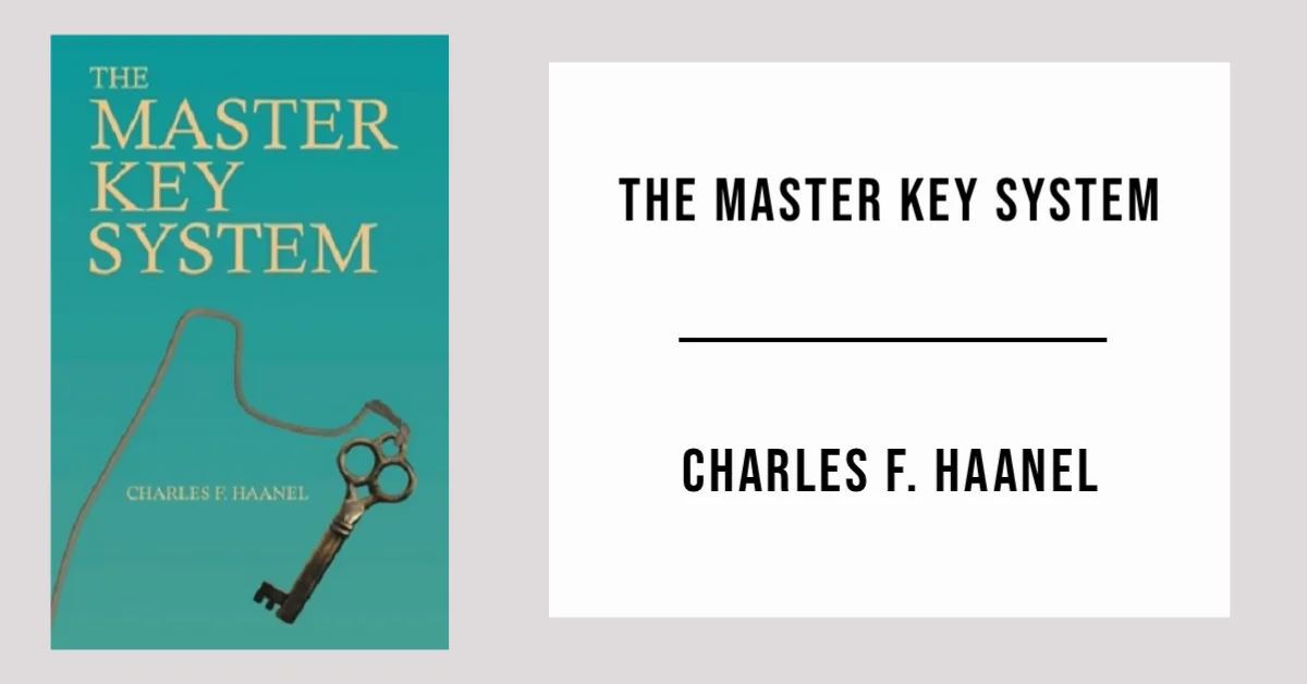 The Master Key System by Charles F. Haanel - Free PDF