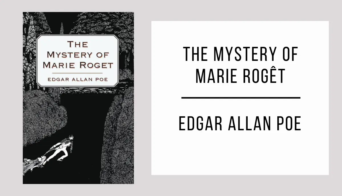 The Mystery of Marie Rogêt by Edgar Allan Poe