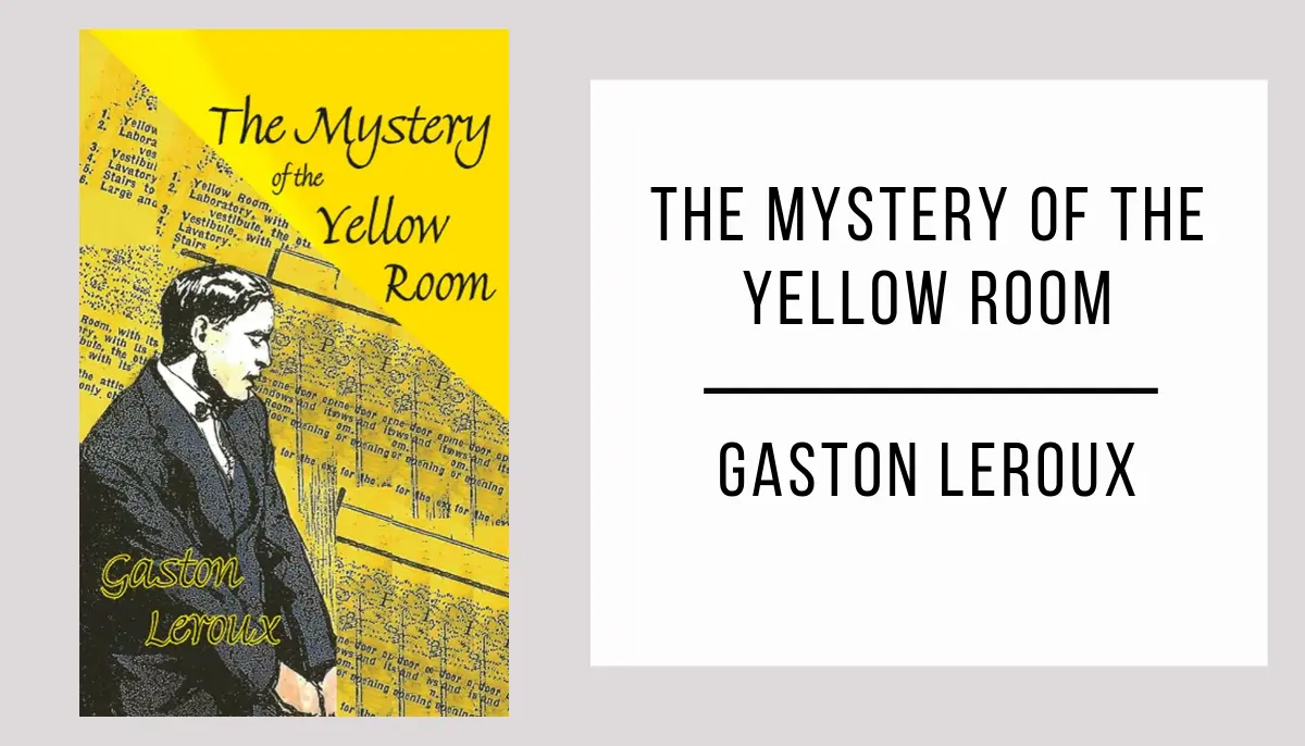 The Mystery of the Yellow Room by Gaston Leroux