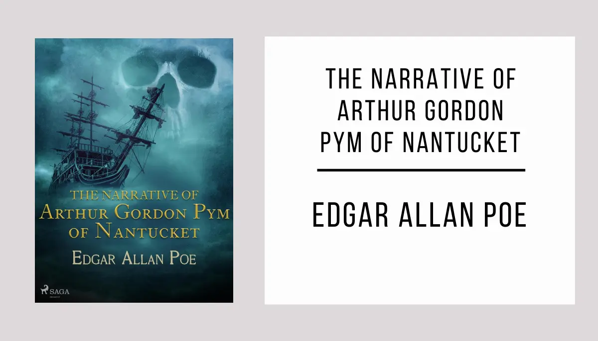 The Narrative of Arthur Gordon Pym of Nantucket by Edgar Allan Poe