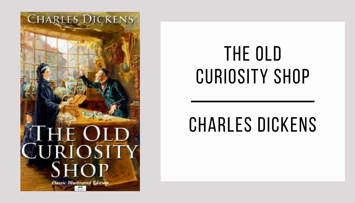 The Old Curiosity Shop by Charles Dickens