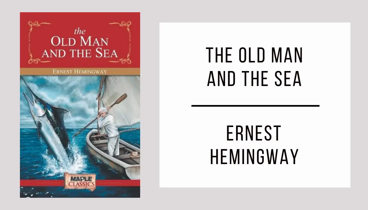 The Old Man and the Sea by Ernest Hemingway