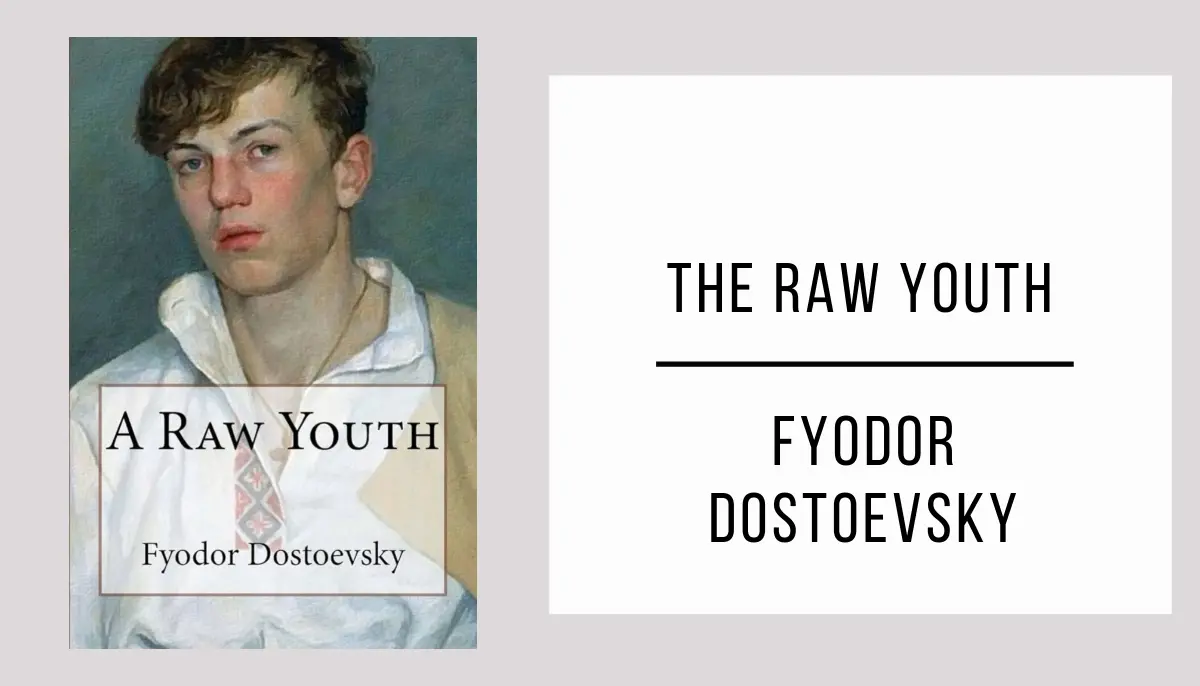 The Raw Youth by Fyodor Dostoevsky
