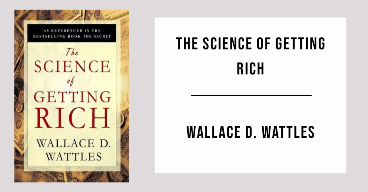 The Science of Getting Rich by Wallace D. Wattles - Free PDF