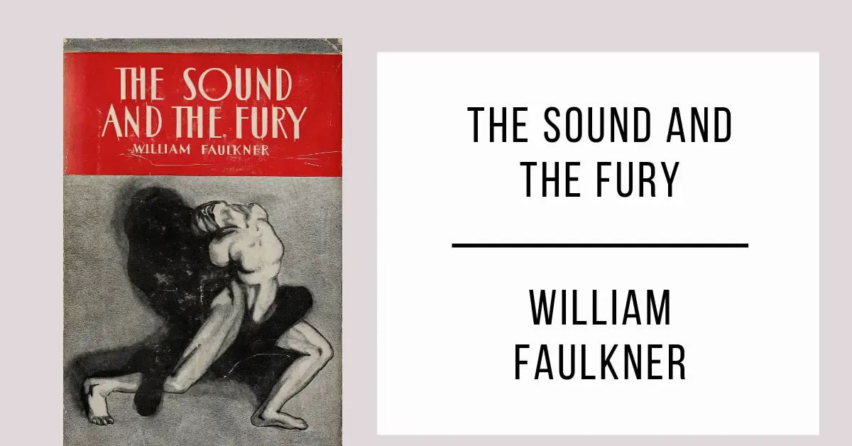 The Sound and the Fury by William Faulkner